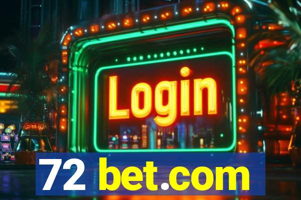 72 bet.com